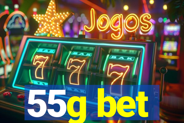 55g bet